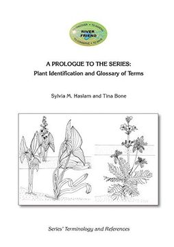 portada A Prologue to the Series: Plant Identification and Glossary of Terms: River Friend: Series' Terminology and References (en Inglés)