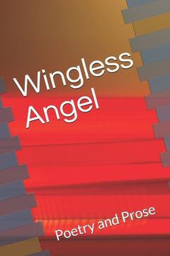 portada Wingless Angel: Poetry and Prose (en Inglés)