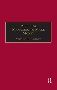 portada Airlines: Managing to Make Money (en Inglés)