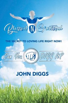 portada Blessedngrateful: The Secret to Loving Life Right Now! (en Inglés)