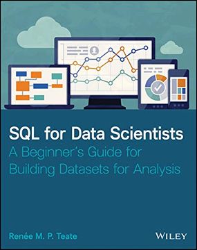 portada Sql for Data Scientists: A Beginner's Guide for Building Datasets for Analysis (en Inglés)