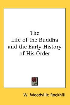 portada the life of the buddha and the early history of his order (en Inglés)