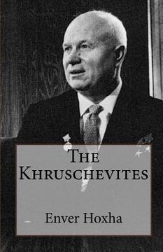 portada The Khruschevites (en Inglés)