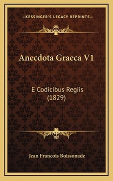 portada Anecdota Graeca V1: E Codicibus Regiis (1829)