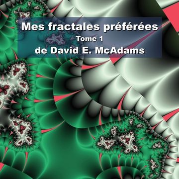 portada Mes fractales préférées: Tome 1 (en Francés)