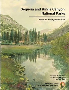 portada Sequoia and Kings Canyon National Parks Museum Management Plan