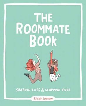 portada The Roommate Book: Sharing Lives and Slapping Fives