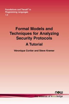 portada Formal Models and Techniques for Analyzing Security Protocols: A Tutorial (en Inglés)