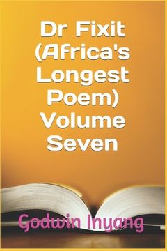 portada Dr Fixit (Africa's Longest Poem) Volume Seven (en Inglés)