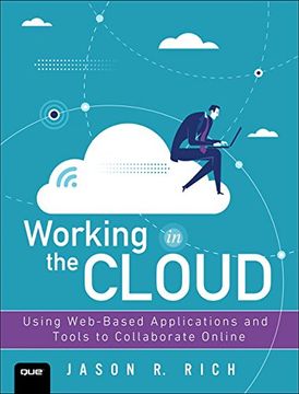 portada Working in the Cloud: Using Web-Based Applications and Tools to Collaborate Online (in English)