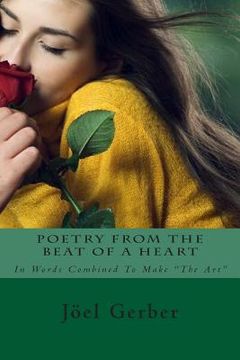 portada Poetry From The Beat Of A Heart: In Words Combined To Make "The Art" (in English)