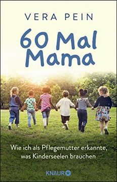 portada 60 mal Mama: Wie ich als Pflegemutter Erkannte, was Kinderseelen Brauchen (en Alemán)