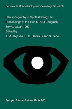 portada Ultrasonography in Ophthalmology 14: Proceedings of the 14th Siduo Congress, Tokyo, Japan 1992 (en Inglés)
