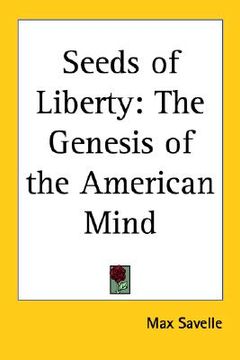 portada seeds of liberty: the genesis of the american mind (en Inglés)