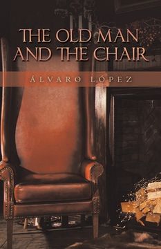 portada The Old Man and the Chair (en Inglés)