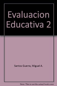 portada Evaluacion Educativa (T. 2): Un Enfoque Practico de la Evaluacion de Alumnos, Profesores, Centros Educativos y Materiales Didacticos