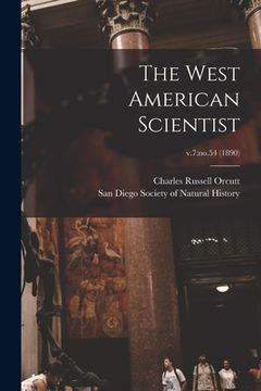 portada The West American Scientist; v.7: no.54 (1890) (en Inglés)