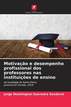 portada Motivação e Desempenho Profissional dos Professores nas Instituições de Ensino: Da Localidade de Santa Elena,Província el Dorado, 2019