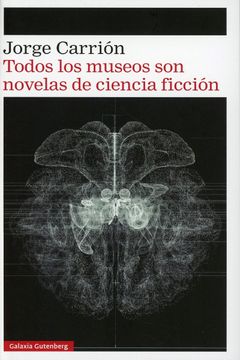portada Todos los museos son novelas de ciencia ficción (in Spanish)