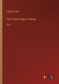 portada The Forlorn Hope: A Novel: Vol. 1 (en Inglés)