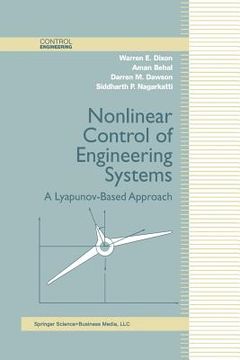 portada Nonlinear Control of Engineering Systems: A Lyapunov-Based Approach (en Inglés)