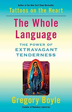 portada The Whole Language: The Power of Extravagant Tenderness 