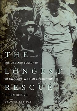 portada The Longest Rescue: The Life and Legacy of Vietnam POW William A. Robinson