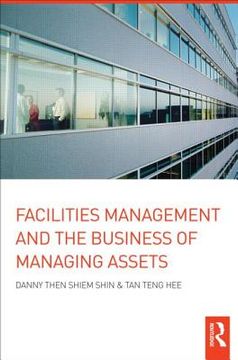 portada facilities management and the business of managing assets (en Inglés)