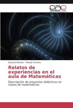 portada Relatos de experiencias en el aula de Matemáticas: Descripción de proyectos didácticos en clases de matemáticas (Spanish Edition)