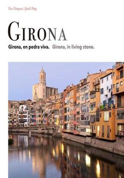 portada Girona: En Pedra Viva / in Living Stone (Ed. Catala-Angles)