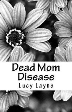 portada Dead Mom Disease (en Inglés)