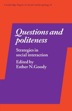 portada Questions and Politeness: Strategies in Social Interaction: Strategies in Social Interactions (Cambridge Papers in Social Anthropology) 