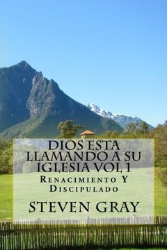 portada Dios Esta Llamando a Su Iglesia Vol 1: Renacimiento Y Discipulado (Spanish Edition)