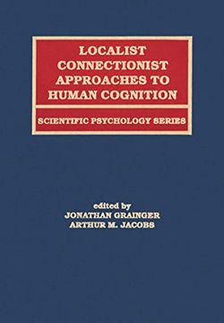 portada Localist Connectionist Approaches to Human Cognition (Scientific Psychology Series) (in English)
