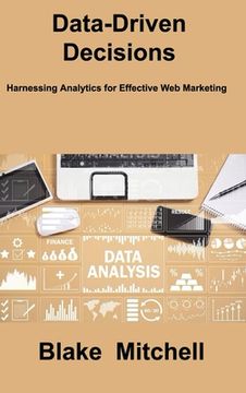 portada Data-Driven Decisions: Harnessing Analytics for Effective Web Marketing (en Inglés)