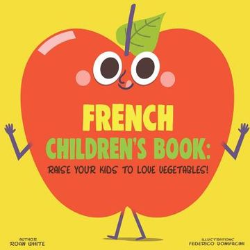 portada French Children's Book: Raise Your Kids to Love Vegetables! (en Inglés)