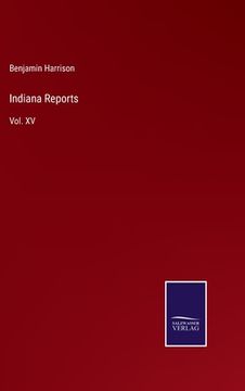 portada Indiana Reports: Vol. XV (en Inglés)