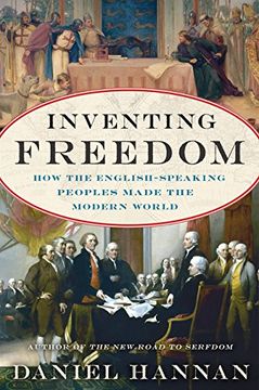 portada Inventing Freedom: How the English-Speaking Peoples Made the Modern World 