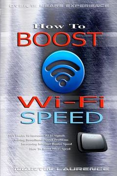 portada Wi-Fi: How To Boost Wi-Fi Speed, DIY Hacks To Increase Speed, How To Boost Wi-Fi Speed, Increasing Internet Router Speed, Sol (en Inglés)