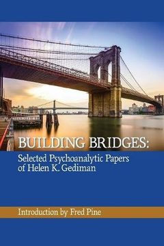 portada Building Bridges: The Selected Psychoanalytic Papers of Helen K. Gediman, (en Inglés)