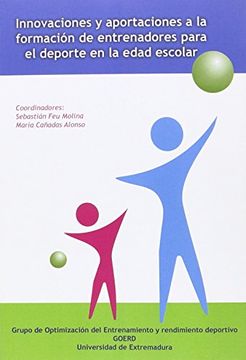 portada Innovaciones y aportaciones a la formación de entrenadores para el deporte en la edad escolar/ Colecc. Innovación, Investigación y  Deporte