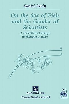 portada on the sex of fish and the gender of scientists: a collection of essays in fisheries science (en Inglés)