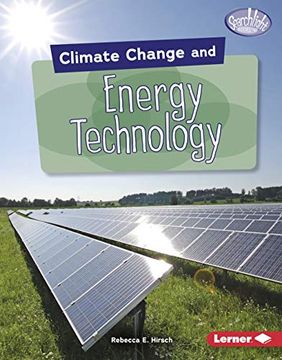 portada Climate Change and Energy Technology (Searchlight Books: Climate Change) (in English)