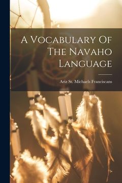 portada A Vocabulary Of The Navaho Language (en Inglés)
