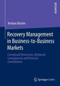 portada Recovery Management in Business-To-Business Markets: Conceptual Dimensions, Relational Consequences and Financial Contributions (en Inglés)