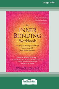 portada The Inner Bonding Workbook: Six Steps to Healing Yourself and Connecting With Your Divine Guidance (in English)