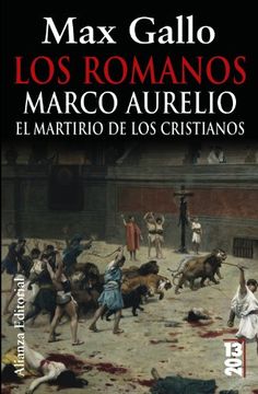 portada Los Romanos: Marco Aurelio: El Martirio de los Cristianos (13