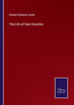 portada The Life of Sam Houston (en Inglés)