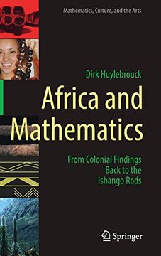 portada Africa and Mathematics: From Colonial Findings Back to the Ishango Rods (Mathematics, Culture, and the Arts) (en Inglés)