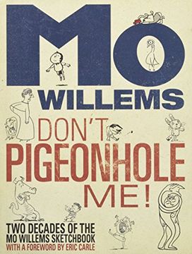 portada Don't Pigeonhole me! (Two Decades of the mo Willems Sketchbook) (en Inglés)